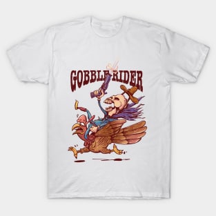 GOBBLE RIDER - Turkey Thanksgiving T-Shirt